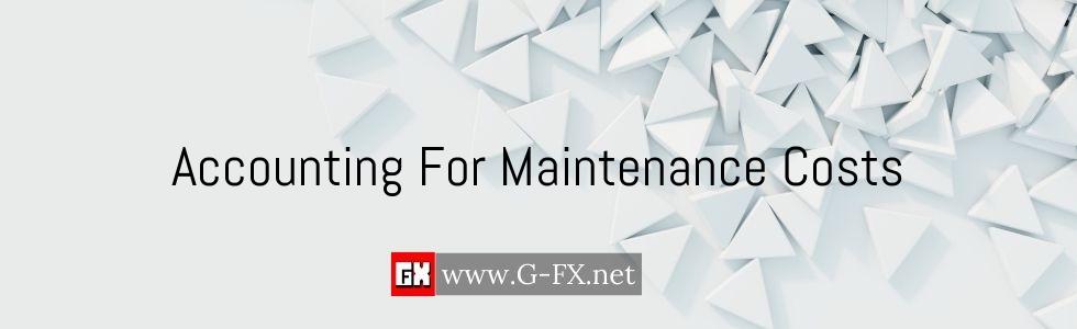 Accounting_For_Maintenance_Costs