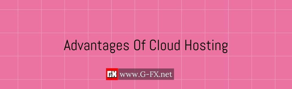 Advantages_Of_Cloud_Hosting