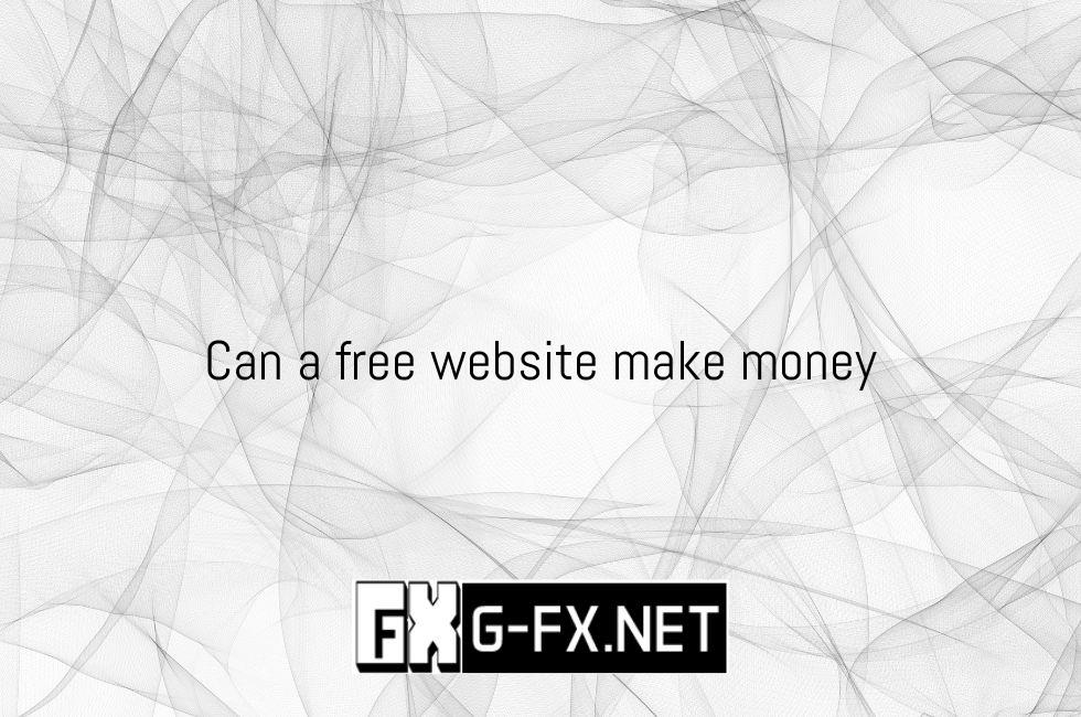 Can A Free Website Make Money