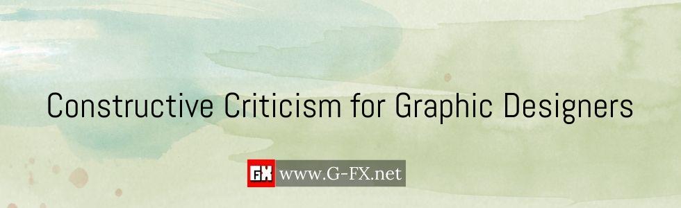 Constructive Criticism For Graphic Designers