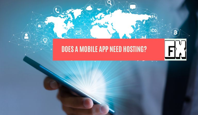 DOES A MOBILE APP NEED HOSTING