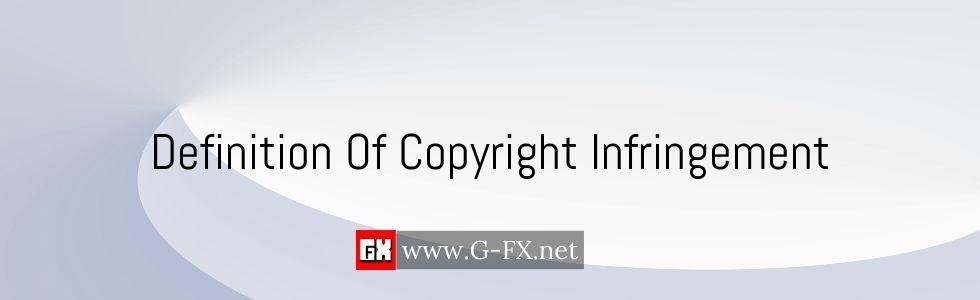 Definition_Of_Copyright_Infringement