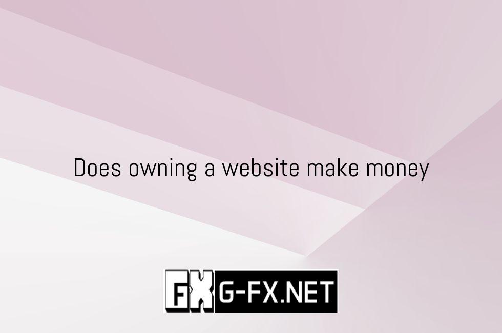Does owning a website make money