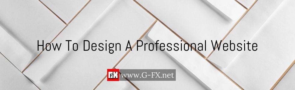 How_To_Design_A_Professional_Website