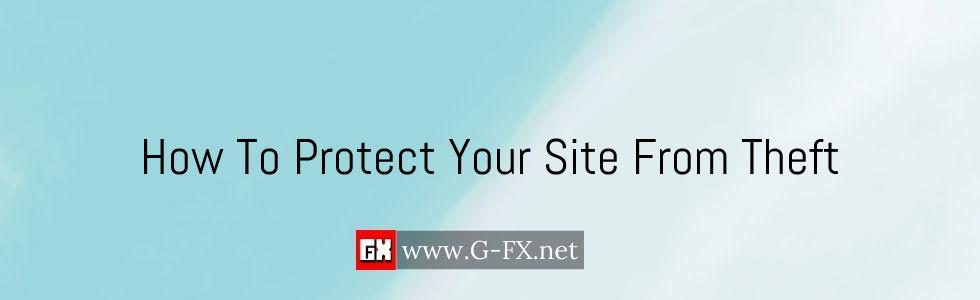 How_To_Protect_Your_Site_From_Theft