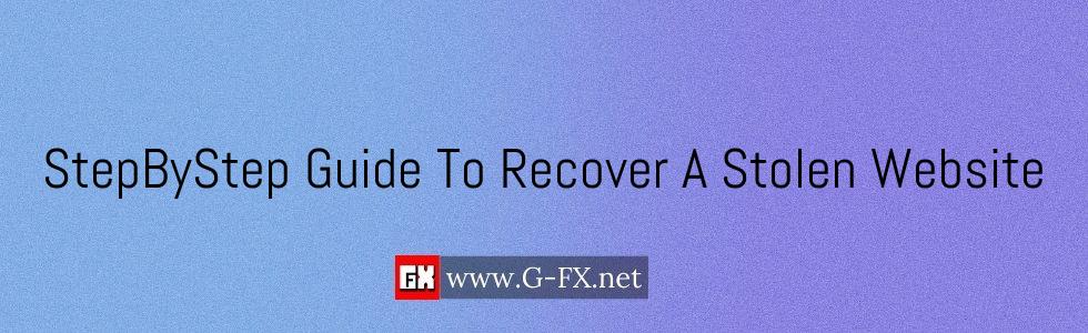 StepByStep_Guide_To_Recover_A_Stolen_Website