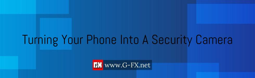 Turning_Your_Phone_Into_A_Security_Camera