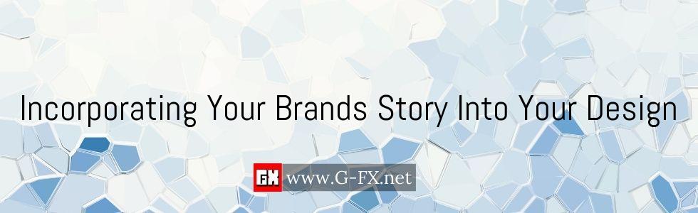 Incorporating_Your_Brands_Story_Into_Your_Design
