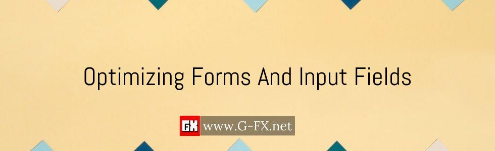 Optimizing_Forms_And_Input_Fields