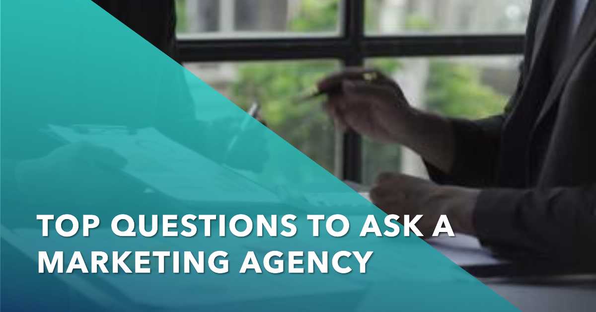 Questions to Ask a Marketing Agency